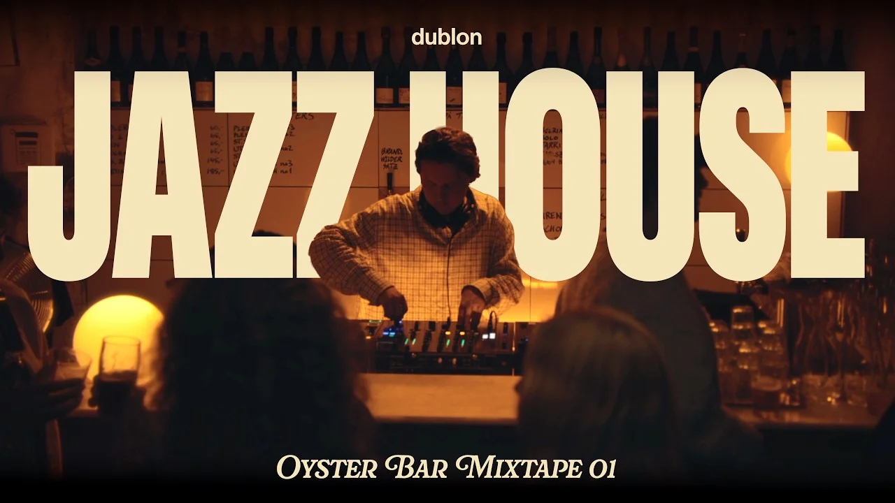 dublon - Oyster Bar Mixtape 01 | Jazz House DJ Mix